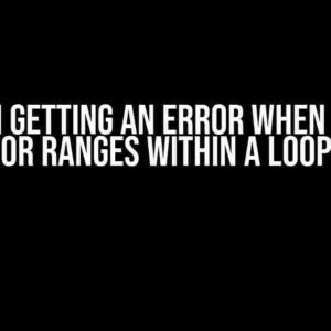 Why Am I Getting an Error When Indexing for Ranges Within a Loop?